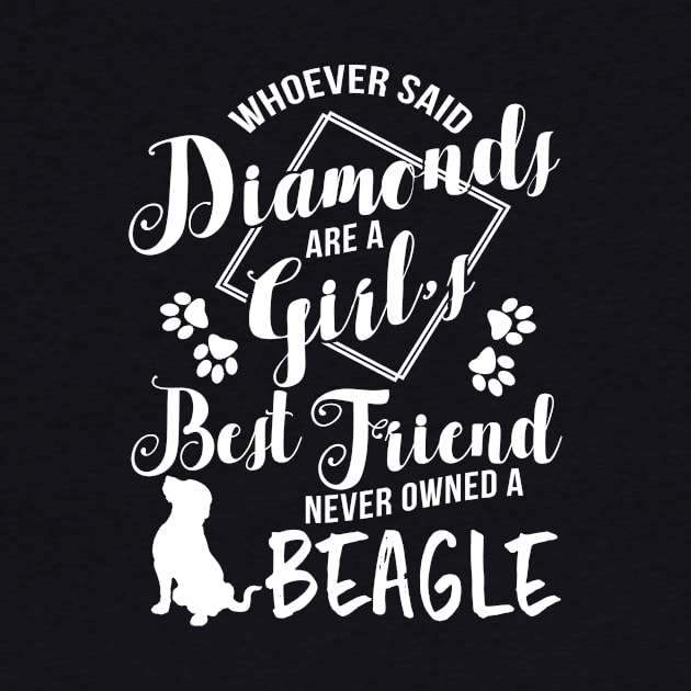 Whoever said diamonds are a girl best friend never owned a beagle by doglover21